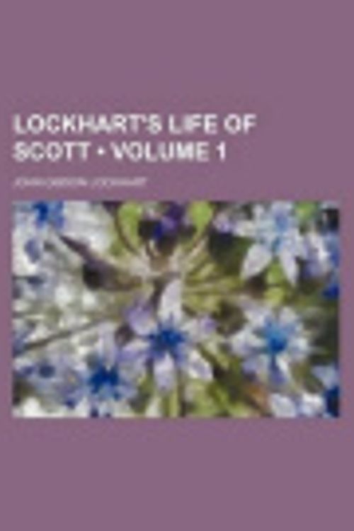 Cover Art for 9781153949415, Memoirs of the Life of Sir Walter Scott, Bart Volume 1 by John Gibson Lockhart