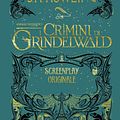 Cover Art for 9781781102886, Animali Fantastici: I Crimini di Grindelwald - Screenplay Originale by J.k. Rowling