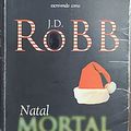 Cover Art for 9788528612493, Natal Mortal - Série Mortal. Volume 7 by J. D. Robb