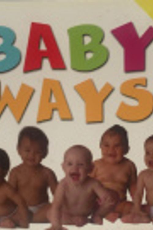 Cover Art for 9780958116725, Baby ways by Nola Allen, Frances Andrijich, Margaret Robson Kett