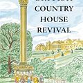 Cover Art for B0CTDHDJ2P, The British Country House Revival by Ben Cowell