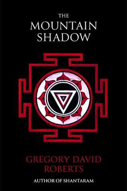 Cover Art for 9780349121703, The Mountain Shadow by Gregory David Roberts