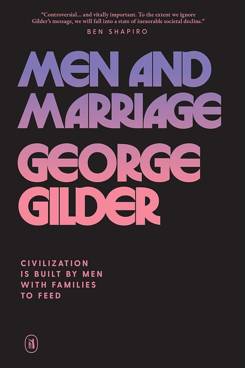 Cover Art for 9781957905587, Men and Marriage by George Gilder