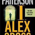 Cover Art for 9780446572538, [I, ALEX CROSS]I, Alex Cross By Patterson, James(Author)Mass Market paperback On 01 Oct 2010) by James Patterson