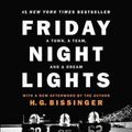 Cover Art for 9780306824210, Friday Night LightsA Town, a Team, and a Dream by H. G. Bissinger
