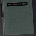 Cover Art for B00F3TZXG4, How to Read a Book by Mortimer J. Adler