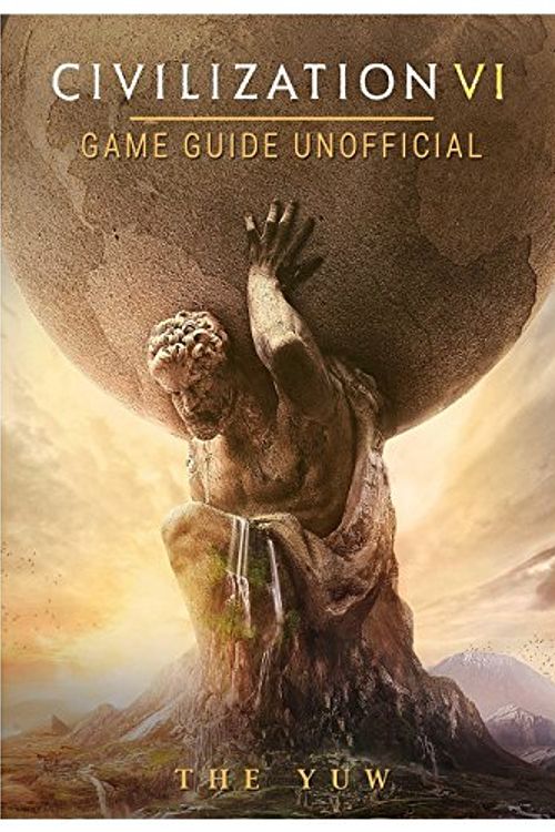 Cover Art for 9781973758051, Civilization VI Game Guide Unofficial by The Yuw