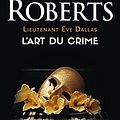 Cover Art for B09HRH1FJF, Lieutenant Eve Dallas (Tome 25) - L'art du crime (French Edition) by Nora Roberts