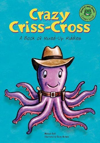 Cover Art for 9781404802322, Crazy Criss-Cross by Michael Dahl