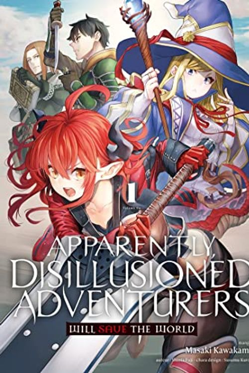 Cover Art for 9782385031459, Apparently, Disillusioned Adventurers Will Save the World - Tome 1 by Masaki Kawakami