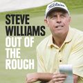 Cover Art for 9781743487099, Steve Williams: Out Of The Rough (eBook) by Steve Williams