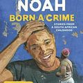 Cover Art for 9780399588174, Born a Crime by Trevor Noah