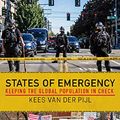 Cover Art for B09MJLW7L3, States of Emergency: Keeping the Global Population in Check by Kees Der Van Pijl