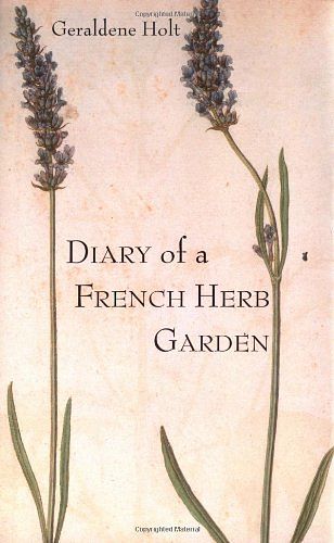 Cover Art for 9781862054882, Diary of a French Herb Garden by Geraldene Holt