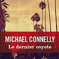 Cover Art for B01B99MNGO, DERNIER COYOTE (LE) by MICHAEL CONNELLY by Michael Connelly