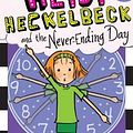 Cover Art for 9781481495240, Heidi Heckelbeck and the Never-Ending Day by Wanda Coven