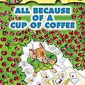 Cover Art for B00FZSIA1I, All Because of a Cup of Coffee (Geronimo Stilton (Quality)) (Paperback) - Common by By (author) Geronimo Stilton