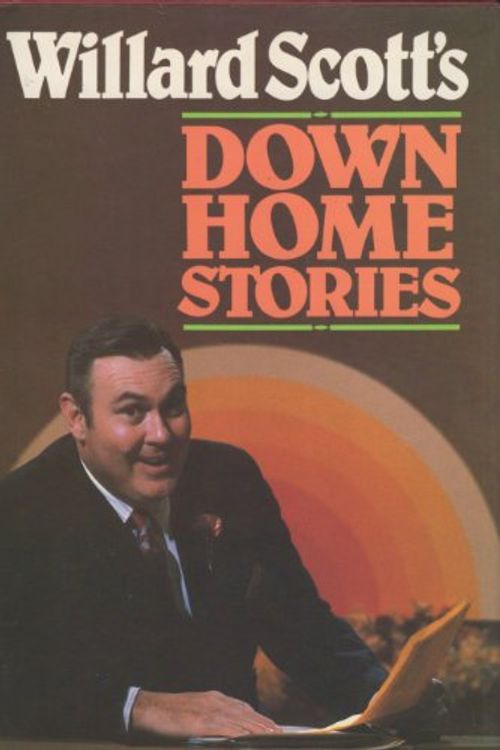 Cover Art for 9780672527685, Willard Scott's Down Home Stories by Willard Scott