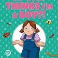 Cover Art for 9781787752221, My Dad Thinks I'm a Boy?: A Trans Positive Children's Book by Sophie Labelle