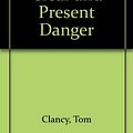 Cover Art for 9781850578536, Clear and Present Danger by Tom Clancy