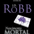 Cover Art for 9788528620320, Nascimento Mortal by J. D. Robb