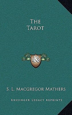 Cover Art for 9781168656094, The Tarot by S L MacGregor Mathers