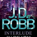 Cover Art for B007I4C5J0, Interlude In Death by J. D. Robb