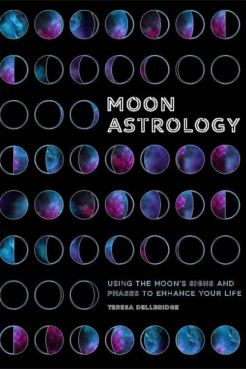 Cover Art for 9781841814957, The Secrets of Moon Astrology by Teresa Dellbridge