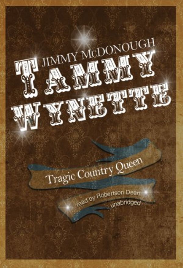 Cover Art for 9781441726643, Tammy Wynette: Tragic Country Queen (Library Edition) by Jimmy McDonough