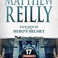 Cover Art for B01L07Z7CW, Jack West Jr and the Hero's Helmet by Matthew Reilly