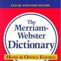 Cover Art for 9780756907952, The Merriam-Webster Dictionary, Home and Office Edition by Merriam Webster