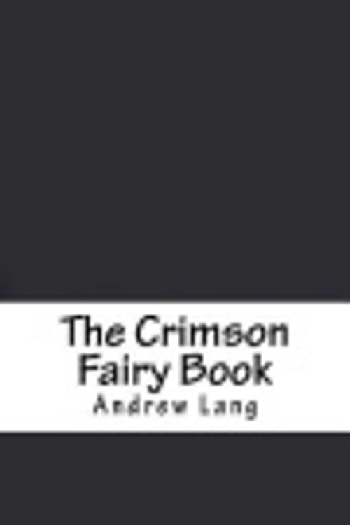 Cover Art for 9781976468780, The Crimson Fairy Book by Andrew Lang