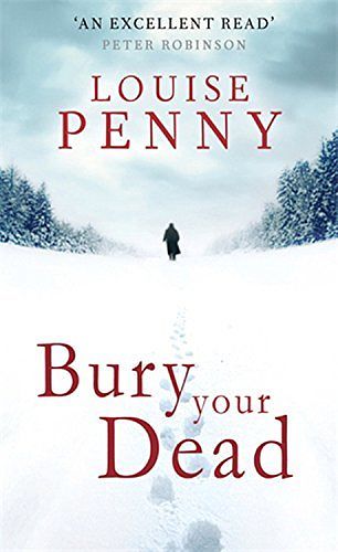 Cover Art for B011T8I4A4, Bury Your Dead (Chief Inspector Gamache) by Louise Penny (24-Feb-2011) Paperback by Unknown