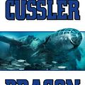 Cover Art for B00OVMS0FU, Dragon (Dirk Pitt Adventure) 1st (first) by Cussler, Clive (2006) Mass Market Paperback by Clive Cussler