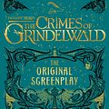 Cover Art for 9781338263893, Fantastic Beasts - the Crimes of Grindelwald by J. K. Rowling