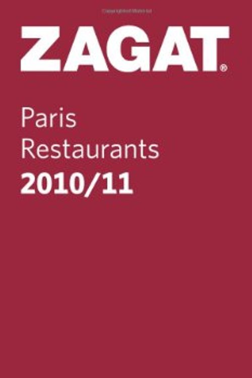 Cover Art for 9781604782776, Zagat Paris Restaurants 2010/11 by Zagat Survey