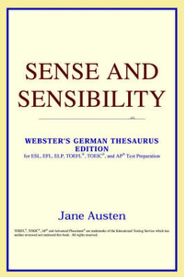 Cover Art for 9780497257972, Sense and Sensibility (Webster's German Thesaurus Edition) by Jane Austen