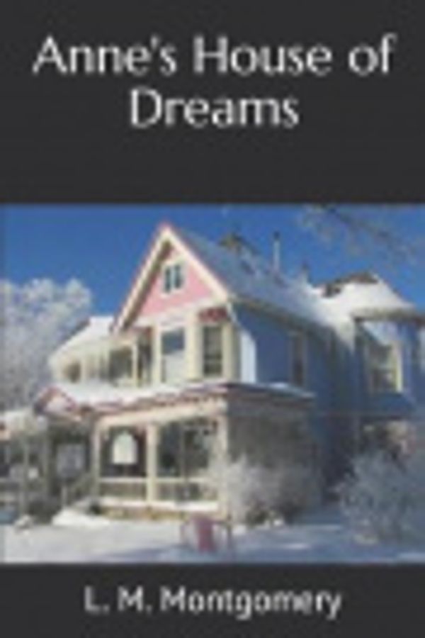 Cover Art for 9781075368400, Anne's House of Dreams by L M Montgomery