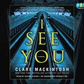 Cover Art for 9780804195140, I See You by Clare Mackintosh, Rachel Atkins