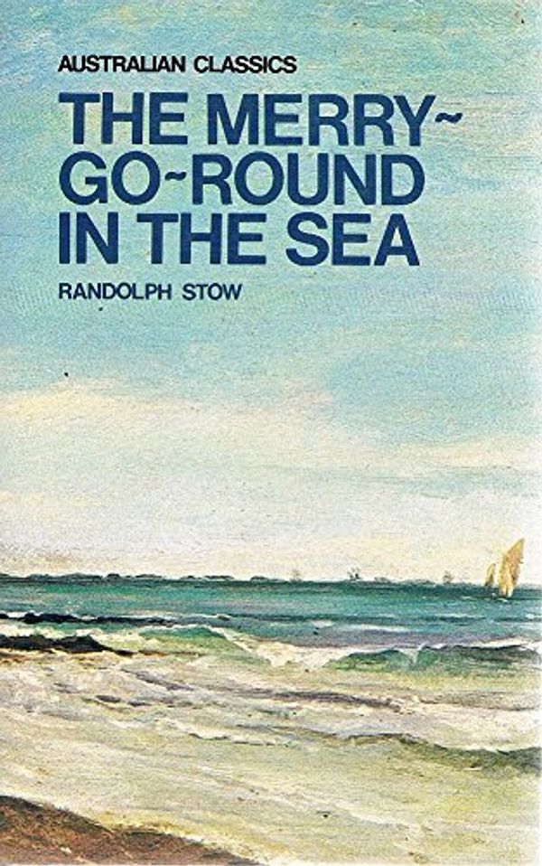 Cover Art for 9780207143588, Merry Go Round in the Sea by Stow