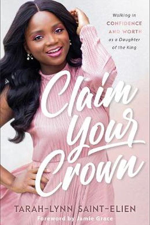 Cover Art for 9780800736958, Claim Your Crown by Saint-Elien, Tarah-Lynn