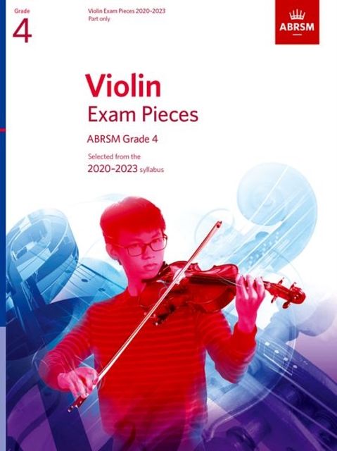 Cover Art for 9781786012425, Violin Exam Pieces 2020-2023, ABRSM Grade 4, Part: Selected from the 2020-2023 syllabus by ABRSM