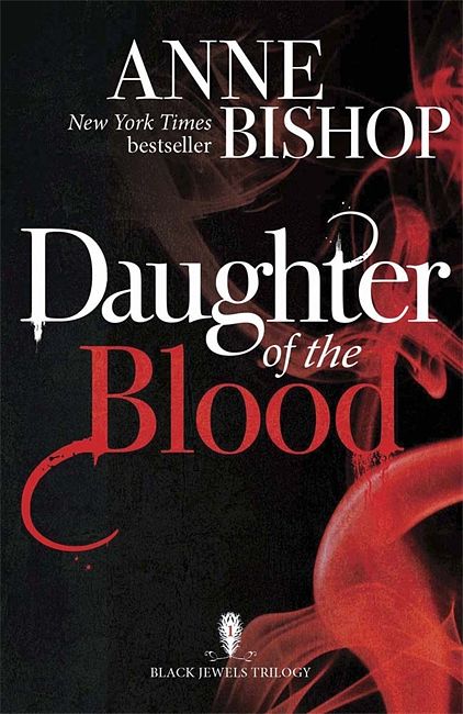 Cover Art for 9781848663558, Daughter of the Blood by Anne Bishop