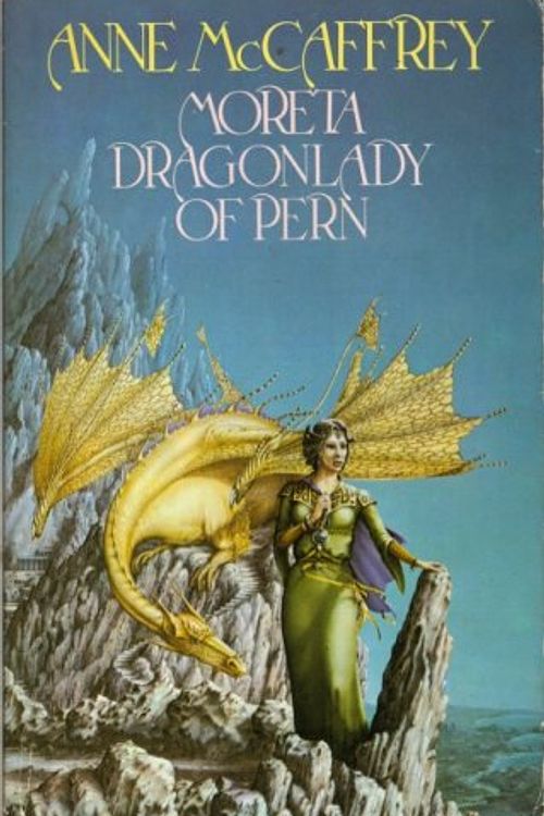 Cover Art for 9780552990509, Moreta Dragonlady of Pern Uk by Anne McCaffrey