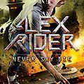 Cover Art for B01NAU1RXI, Never Say Die (Alex Rider Book 11) by Anthony Horowitz