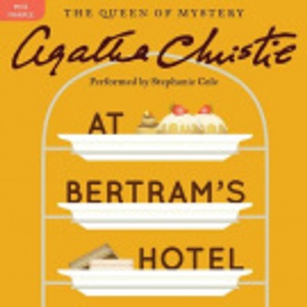 Cover Art for 9780062229458, At Bertram's Hotel by Agatha Christie, Stephanie Cole, Agatha Christie