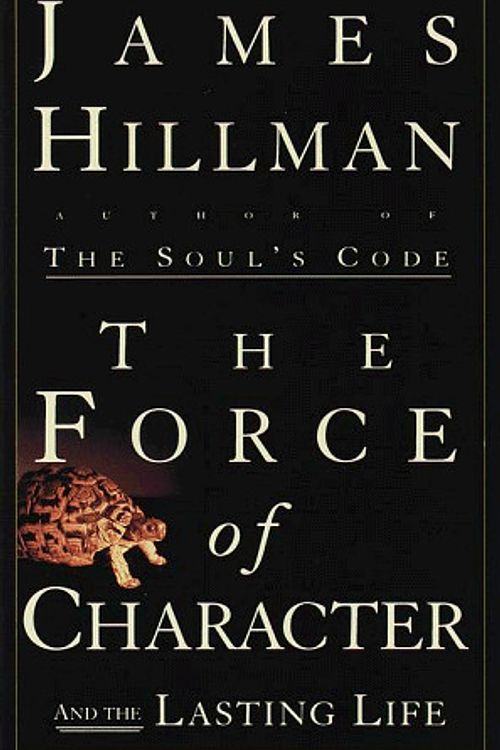 Cover Art for 9780375501203, Force of Character and Lasting Life by James Hillman