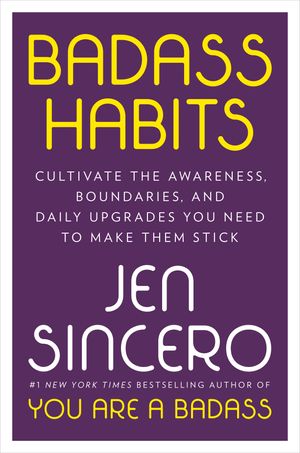 Cover Art for 9781984877437, Badass Habits by Jen Sincero