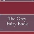 Cover Art for 9781533175588, The Grey Fairy Book by Andrew Lang