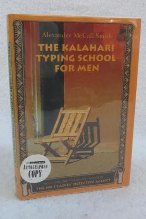 Cover Art for B0BGYSWNKF, Rare SIGNED Alexander McCall Smith THE KALAHARI TYPING SCHOOL FOR MEN 2002 1stEd [Hardcover] Alexander McCall Smith by Alexander McCall Smith